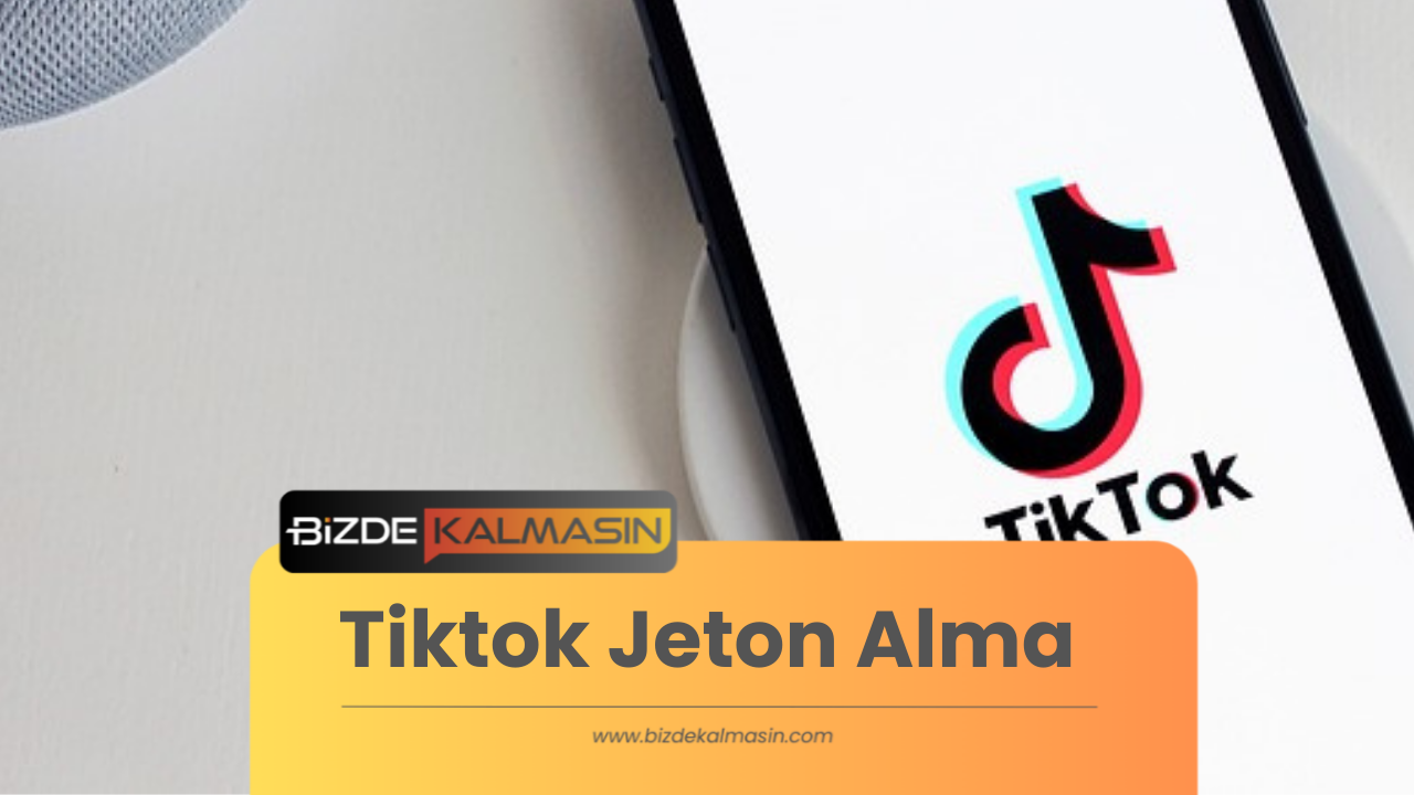 Tiktok Jeton Alma TikTok Jeton Alma Sitesi En Ucuz Jeton Bizde Kalmasın