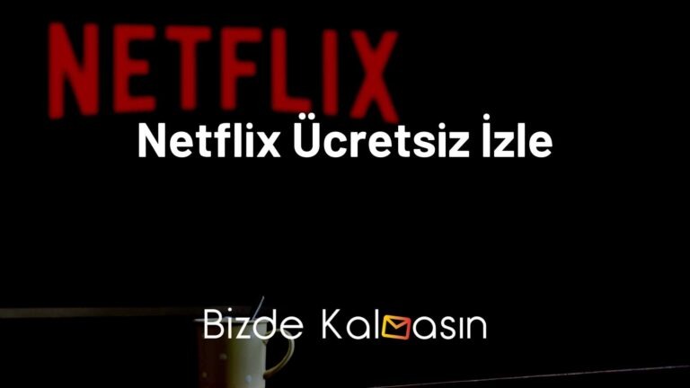 Netflix Dizilerini Ücretsiz İzleme Sitesi - 2023 Bedava Netflix!