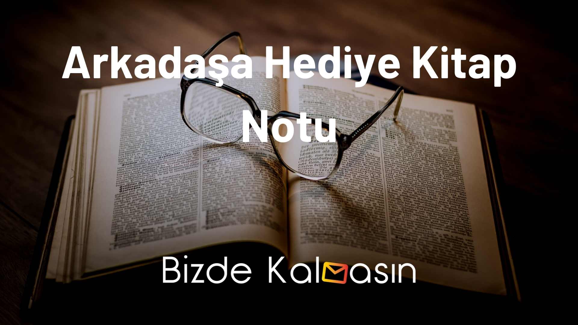 En Güzel Kitap Hediye Notları - Kitap Hediye Sözleri - Mükemmel!