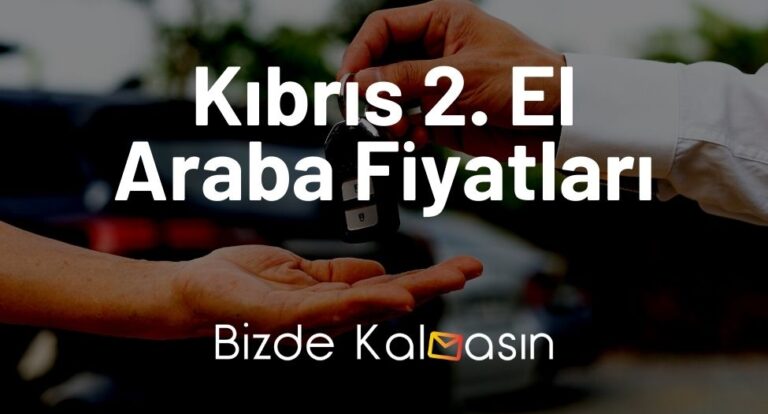 KKTC Araba Fiyatları 2023 - Kıbrıs Araç Fiyatları Güncel!