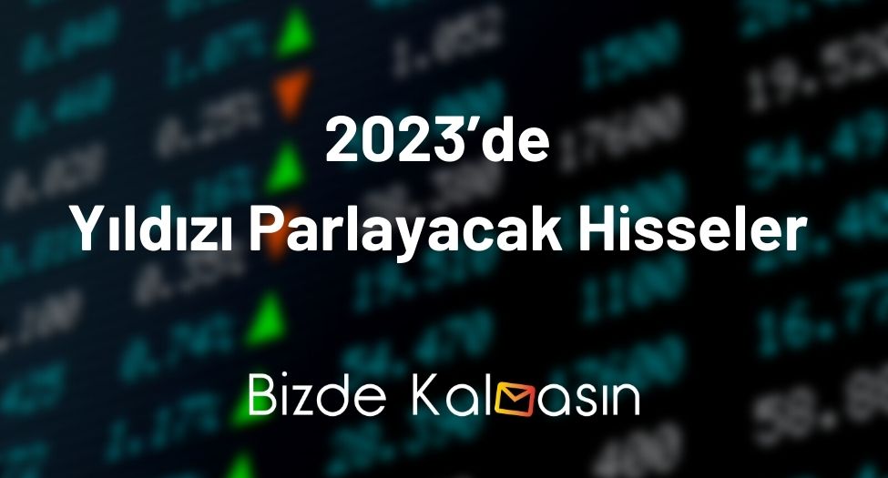 2024'de Yıldızı Parlayacak Hisseler - 100 Kat Gidecek Hisseler