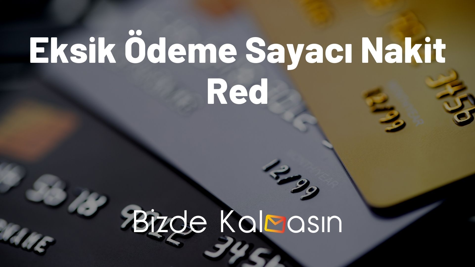 eksik-deme-sayac-nakit-red-ne-demek-bizde-kalmas-n