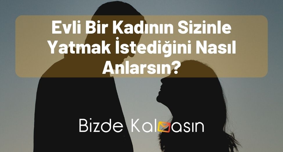 Evli bir kadının rüyasında eski sevgilisini görmesi ne anlama gelir?