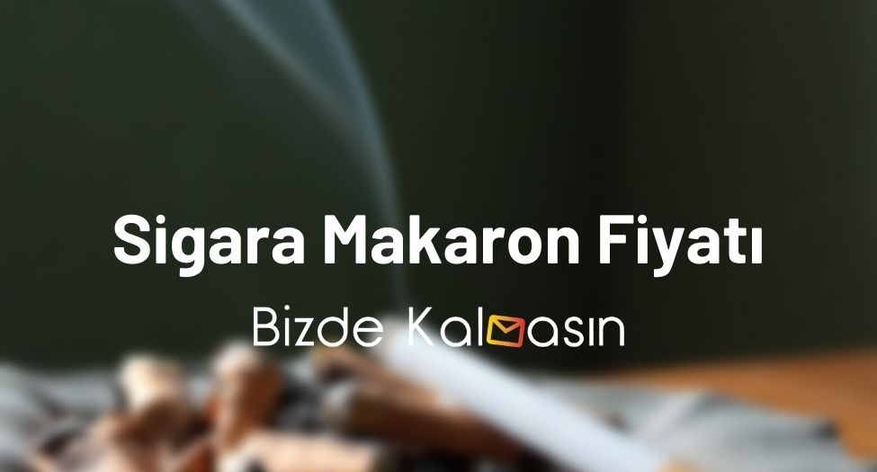 Sigara Makaron Fiyatı