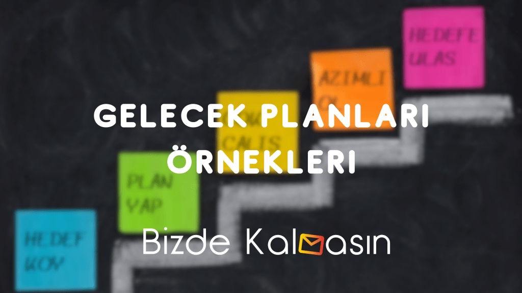 Gelecek Planları Örnekleri