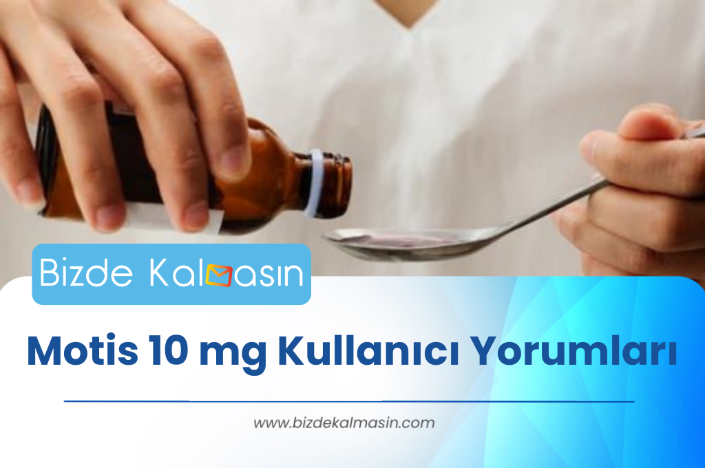 Motis 10 mg Kullanıcı Yorumları