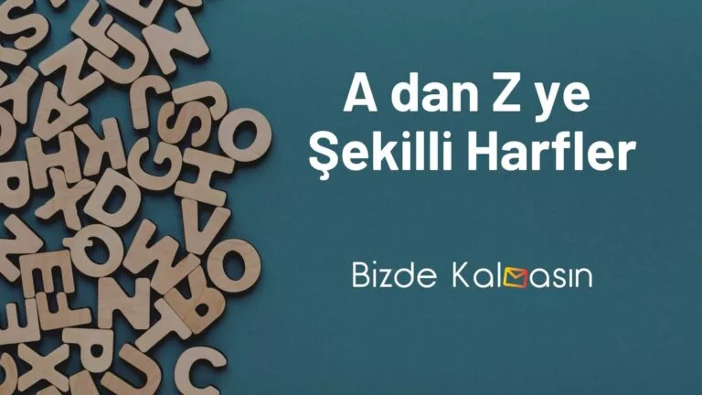 A dan Z ye Şekilli Harfler 2024 – En Yeni Şekilli Alfabe!