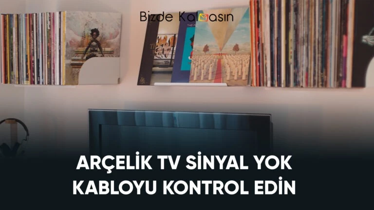 Arçelik Tv Sinyal Yok Kabloyu Kontrol Edin 2023 – Mavi Ekran Sinyal Yok