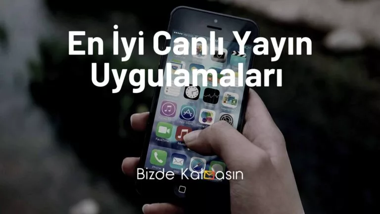 En İyi Canlı Yayın Uygulamaları 2025 – Bansız!