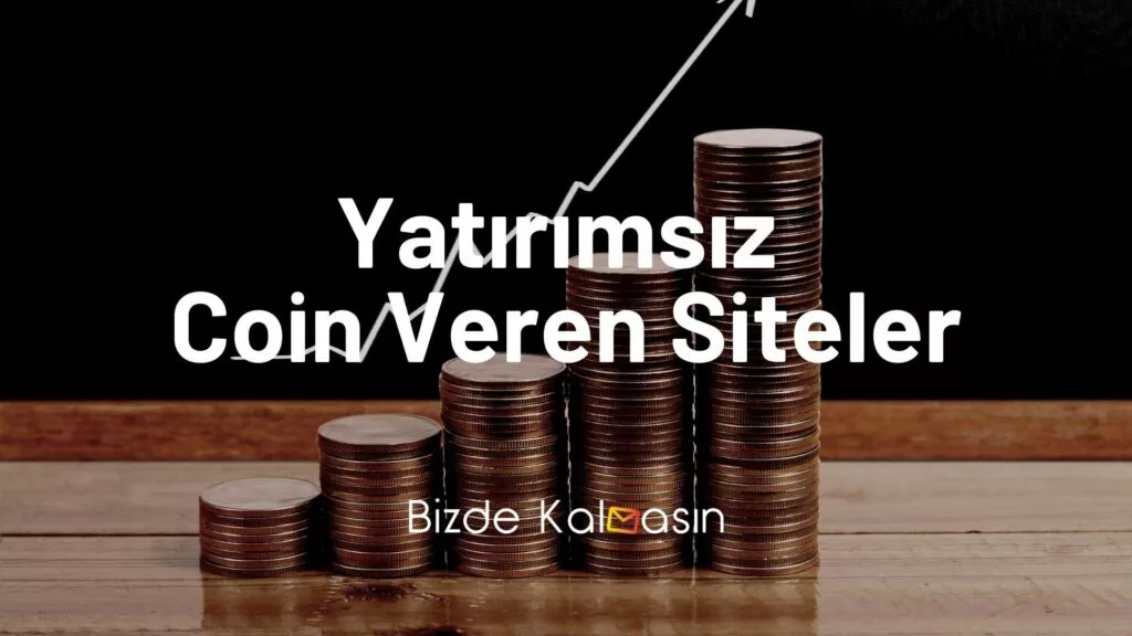 Yatırımsız Coin Veren Siteler