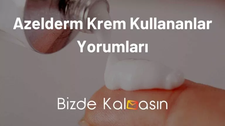 Azelderm Krem Kullananlar Yorumları