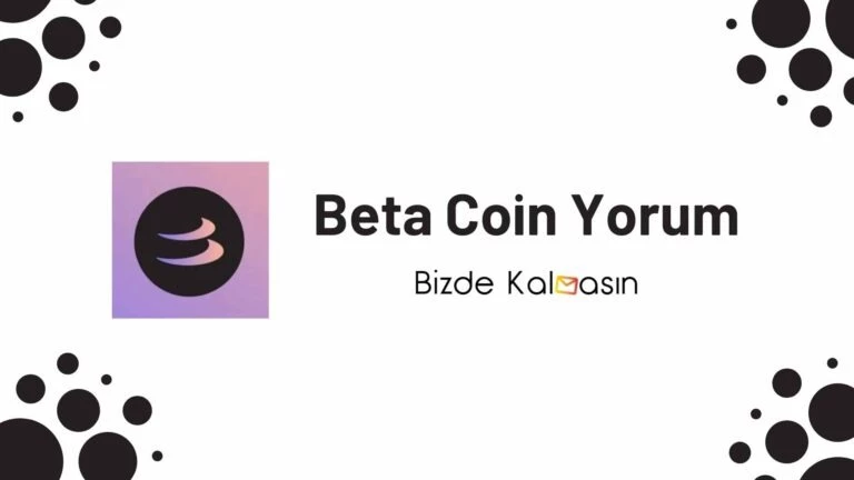 BETA Coin Yorum – Beta Finans Geleceği 2024