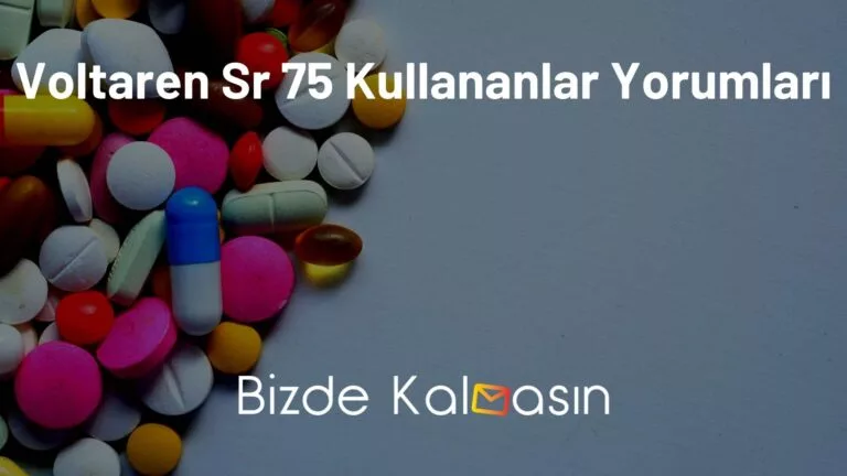 Voltaren Sr 75 Kullananlar Yorumları