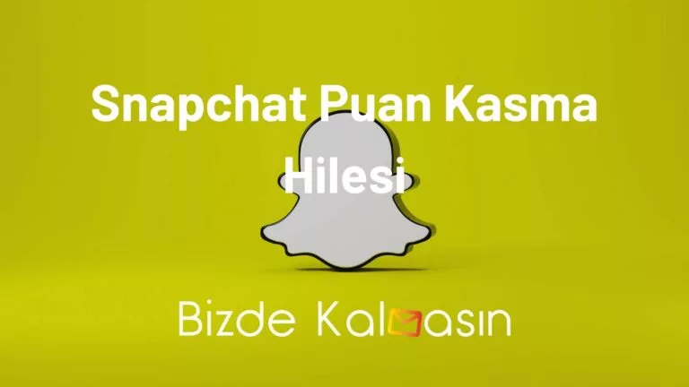 Snapchat Puan Kasma Hilesi 2024 – Puan Kasma Yolları