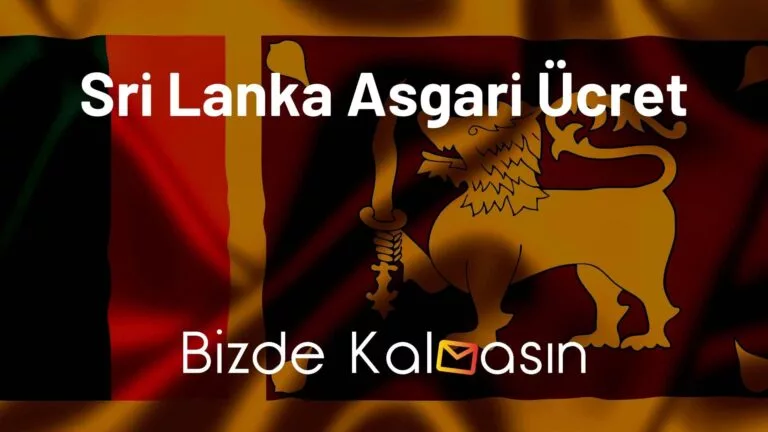 Sri Lanka Asgari Ücret – Yaşam Maliyeti 2024