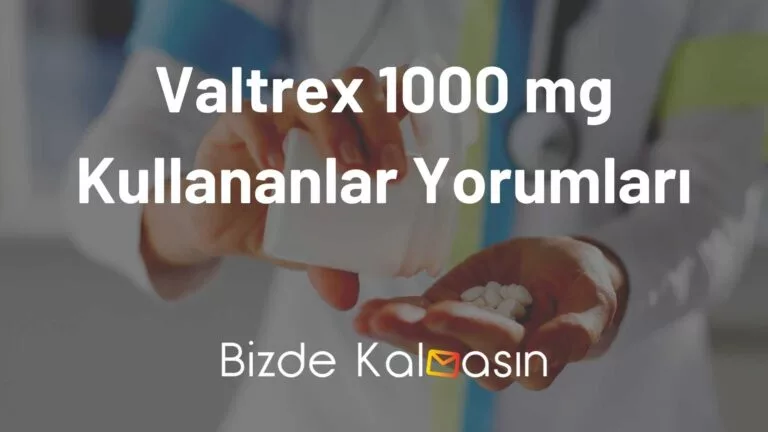 Valtrex 1000 mg Kullananlar Yorumları