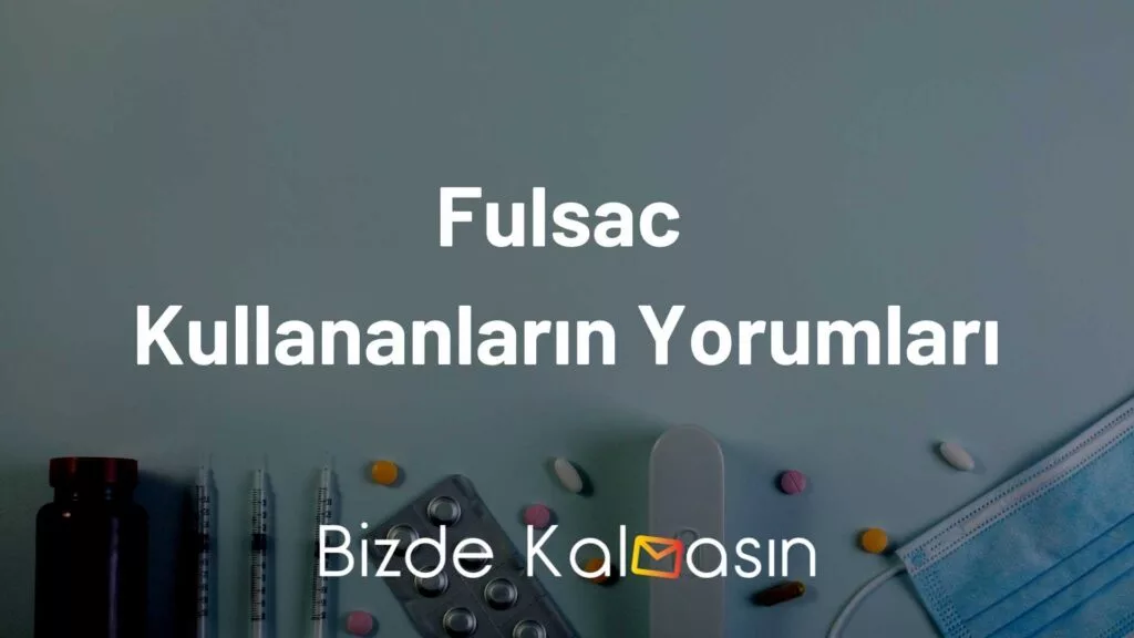 Fulsac Kullananların Yorumları