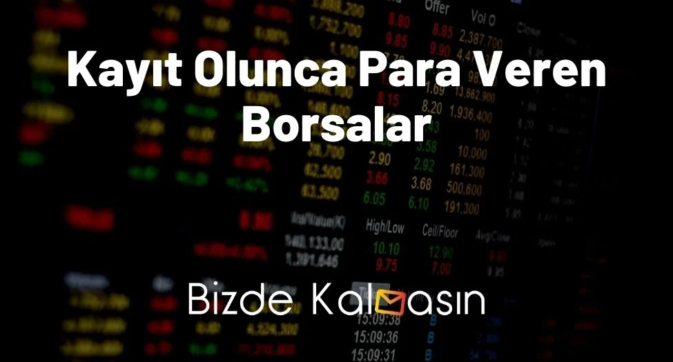 Kayıt Olunca Para Veren Borsalar