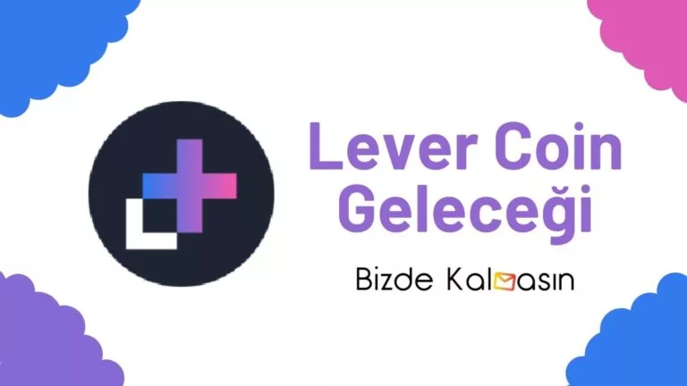 Lev Coin Nedir? Lever Coin Geleceği ve Yorum