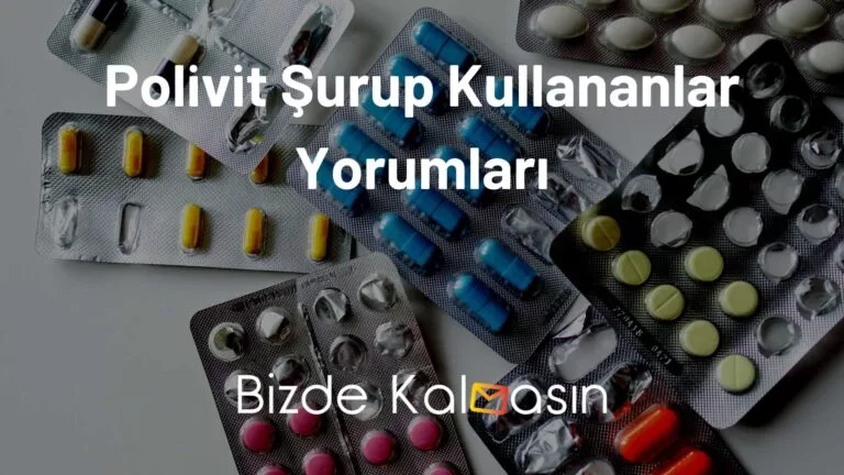 Polivit Şurup Kullananlar Yorumları