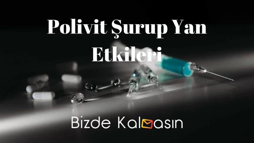 Polivit Şurup Yan Etkileri