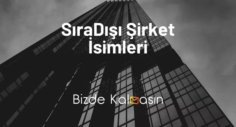 SıraDışı Şirket İsimleri