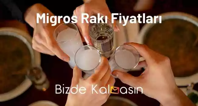 Migros Rakı Fiyatları 2025 – Efe, Yeni, Tekirdağ, Beylerbeyi Fiyatları