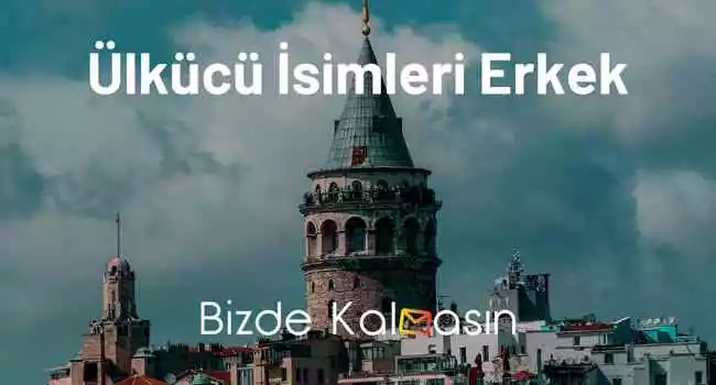 Ülkücü İsimleri Erkek