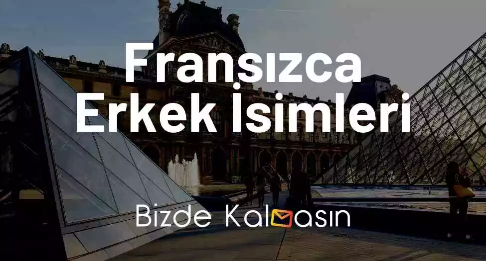 Fransızca Erkek İsimleri