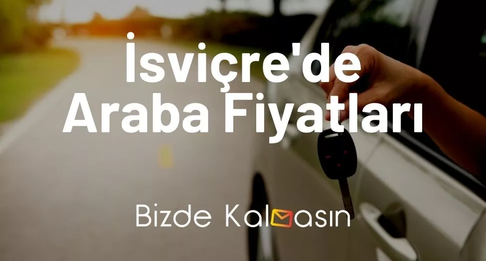 İsviçre'de Araba Fiyatları