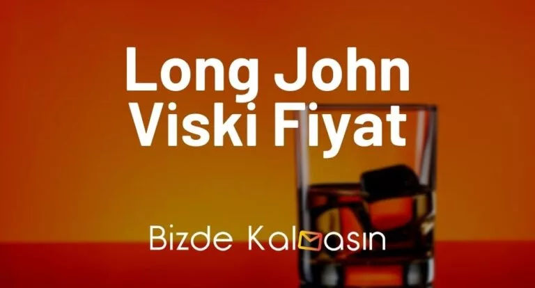 Long John Viski Fiyat – Long John Viski Fiyatı 2024 – Zamlı Fiyatlar!