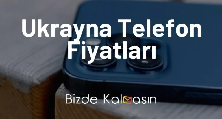 Ukrayna Telefon Fiyatları 2024 – iPhone 14 Fiyatı Çok Ucuz!