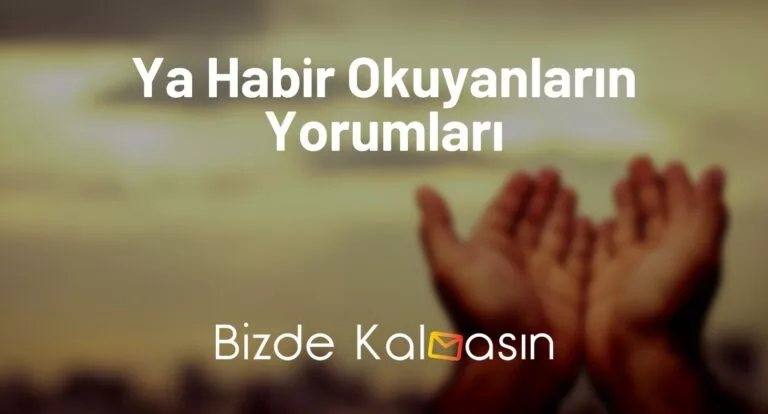 Ya Habir Okuyanların Yorumları