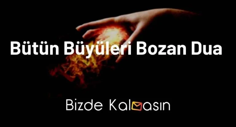 Bütün Büyüleri Bozan Dua