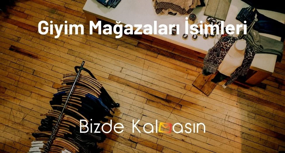 Giyim Mağazaları İsimleri