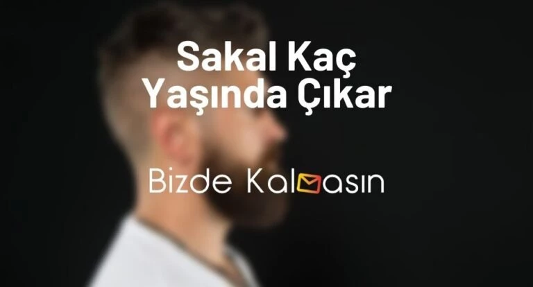 Sakal Kaç Yaşında Çıkar – Sakal Neden Çıkmaz?