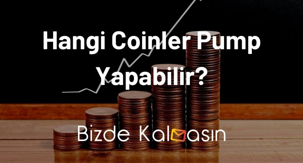 Hangi Coinler Pump Yapabilir?