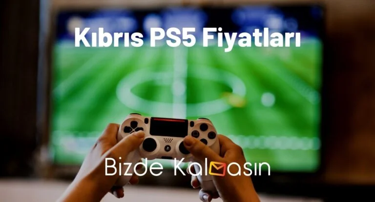 Kıbrıs PS5 Fiyatları 2024 – Kıbrıs’tan PS5 Almak