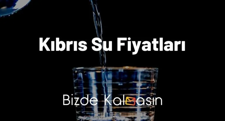 Kıbrıs Su Fiyatları 2023 – Damacana Su Fiyatları – Güncel