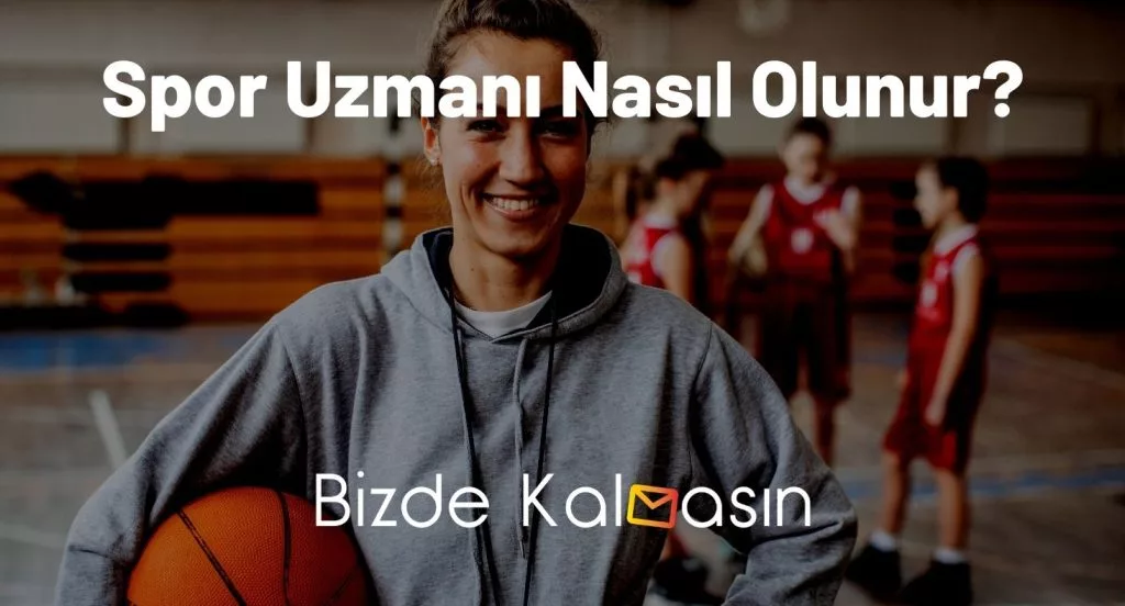 Spor Uzmanı Nasıl Olunur?