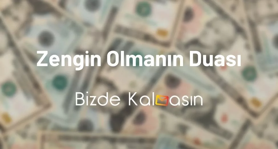 Zengin Olmanın Duası