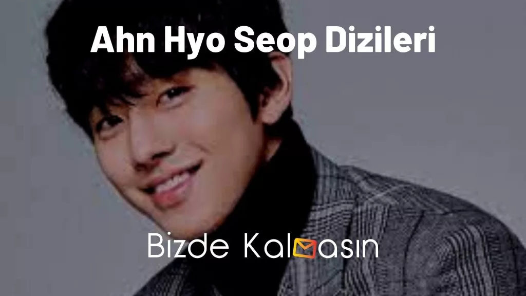 Ahn Hyo Seop Dizileri