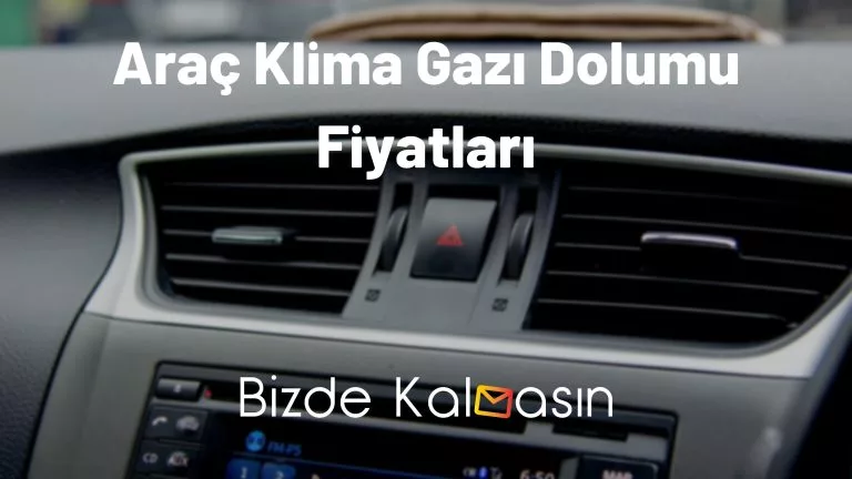 Araç Klima Gazı Dolumu Fiyatları 2024 – Zamlandı mı?