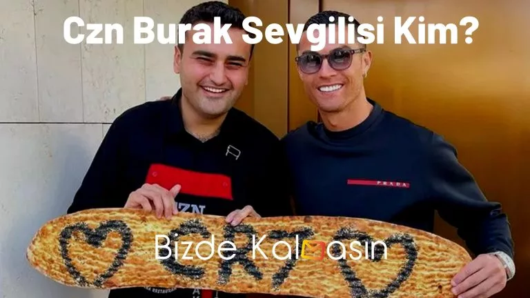 Czn Burak Eski Sevgilisi – Merve Yalçın mı?