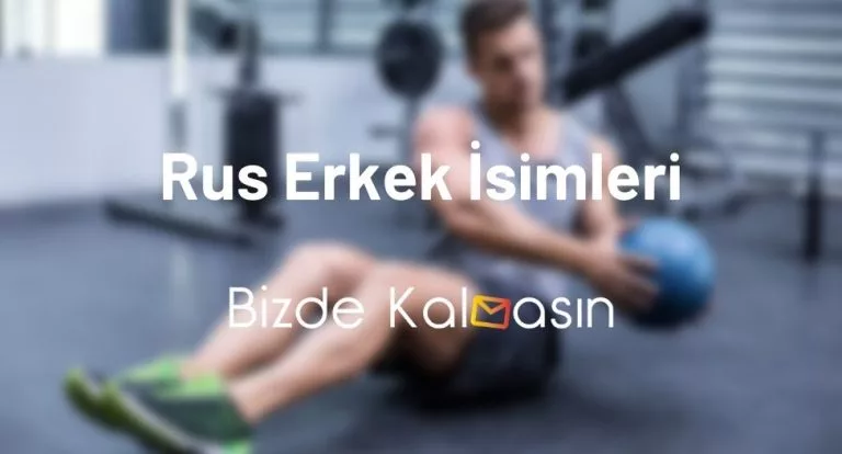 Rus Erkek İsimleri – Rusya’da En Yaygın İsimler