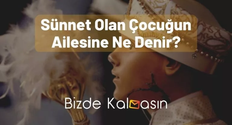 Sünnet Olan Çocuğun Ailesine Ne Denir? – Çeşitli Yorumlar!