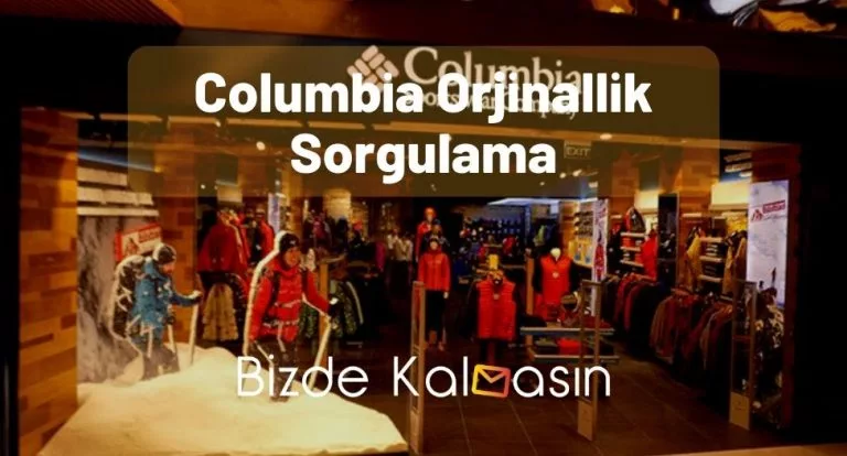 Columbia Orjinallik Sorgulama – Barkod, Mont, Ürün Sorgulama