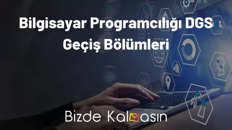 Bilgisayar Programcılığı DGS Geçiş Bölümleri 2024 – Tüm Bölümler