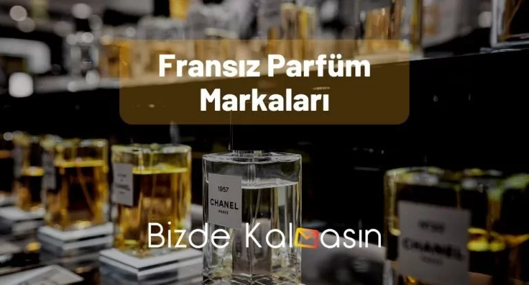 Fransız Parfüm Markaları – En Ünlü Fransız Parfümleri!