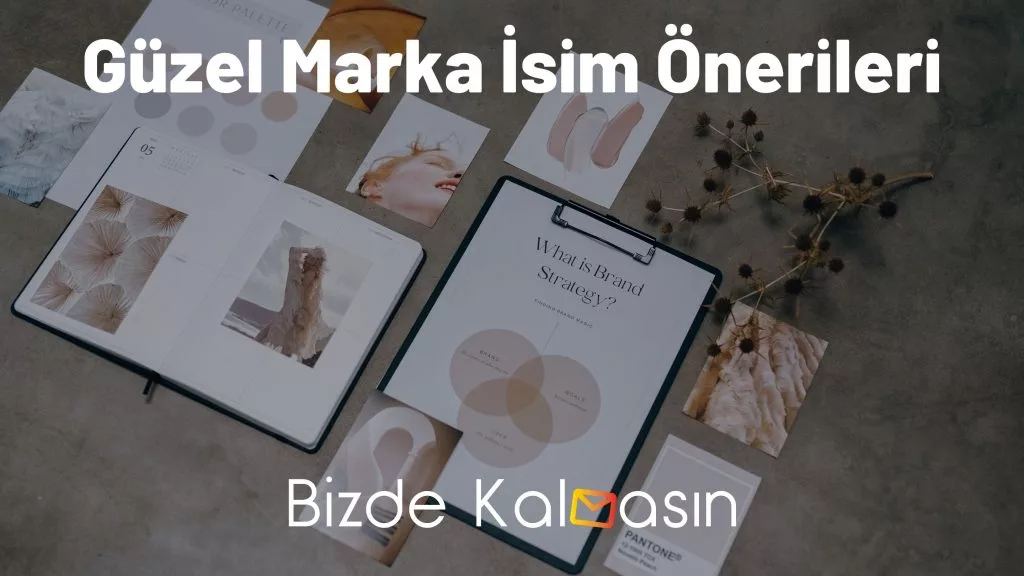 Güzel Marka İsim Önerileri